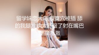  大吊直男自拍操两轮女友 你干嘛抖的这么厉害 17cm大吊操的妹子直抽搐爽翻天