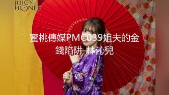 国产TS系列唐佳琪ktv淫乱 3人大战吃鸡给妹子舔奶子