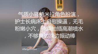 “好想要两个人同时操我，不！三个！再来一个拍摄的！”梦寐以求都想3P