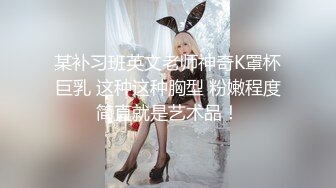 萝莉小奈 极品嫩萝91大神的玩物 跳蛋肆意玩弄 肛塞加持淫交 无套爆肏白浆横流 内射嫩穴