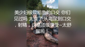 漂亮大奶小姐姐 没错我就是三姐妹派来的间谍 开裆叉开裆叉 好可爱的妹子身材不错 把自己抠的不要不要的