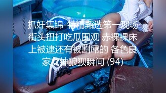 第一视角爽肏蜜桃臀的巨乳少女MilaSolana资源合集【41V】 (4)