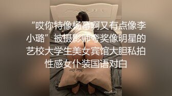 演员、模特于一身网红极品波霸反差婊女神【谭晓彤】最新私拍，倾国倾城复古COS贵妃分开双腿蜜穴慢慢张开自摸特写骚洞