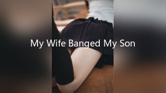 My Wife Banged My Son