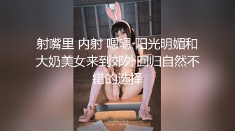 【性奴少妇❤️反差魅婊】超多漂亮淫妹淫妻淫女友啪啪口交甄选❤️靓妹舔肉棒 淫荡啪啪 骚穴特写 完美露脸 深喉内射篇